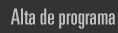 Alta de programa